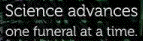 Plank: Science
                                                          advances one
                                                          funeral at a
                                                          time.