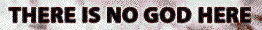 no God here