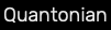 Quantonian