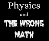 Physics with
                                                    wrong Math