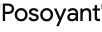 posoyant